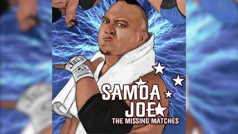 Samoa Joe: The Missing Matches (2019)